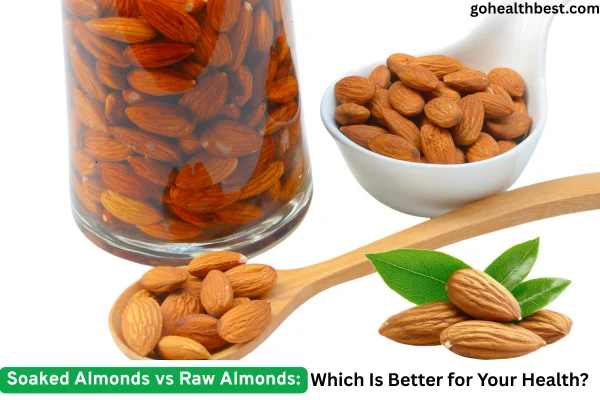 Soaked Almonds vs Raw Almonds